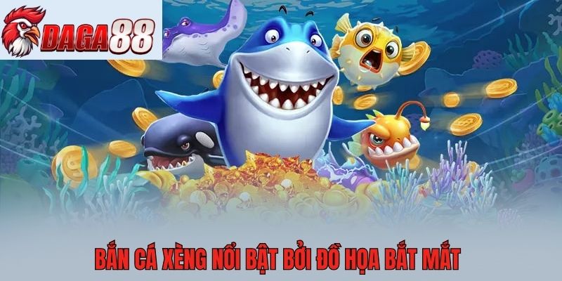 Bắn cá Xèng nổi bật bởi đồ họa bắt mắt
