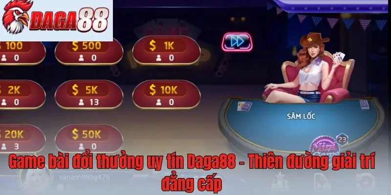 Game bài đổi thưởng uy tín