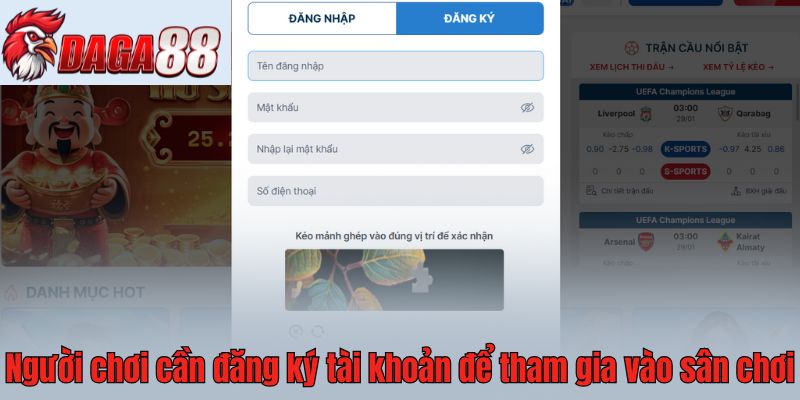 Người chơi cần đăng ký tài khoản để tham gia vào sân chơi